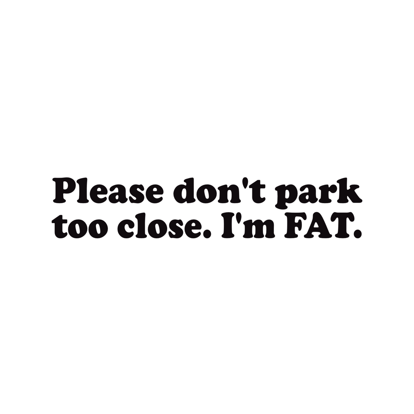 Please don't park too close - Dekal