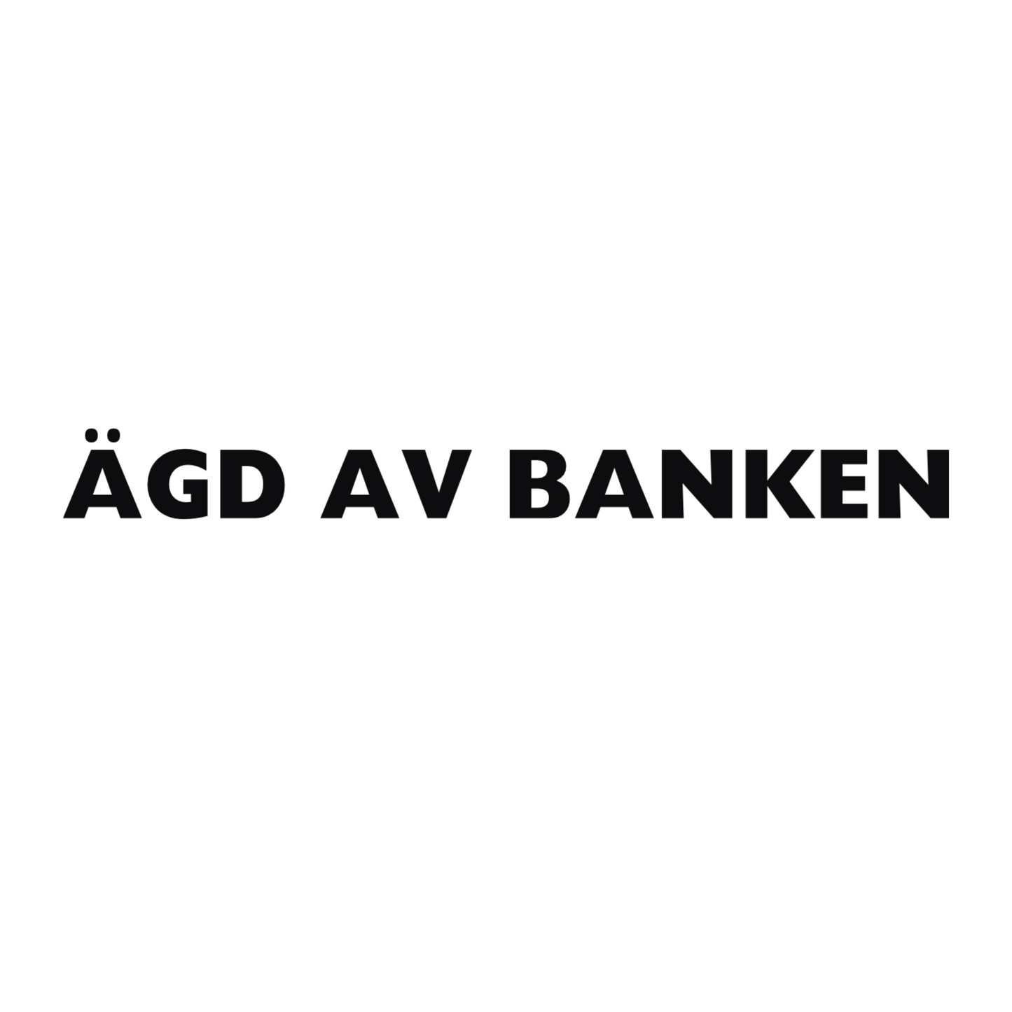 ÄGD AV BANKEN - Dekal