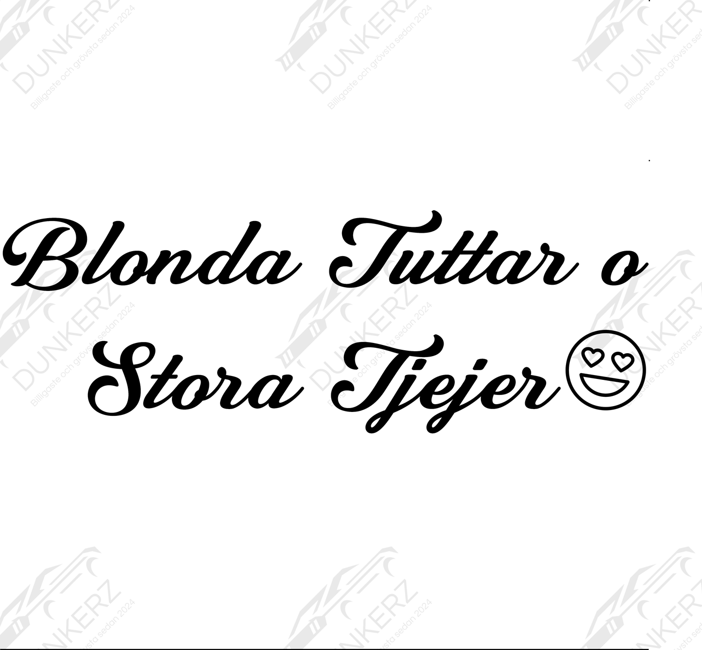 Blonda Tuttar o Stora Tjejer - Dekal - Dunkerz Dekaler
