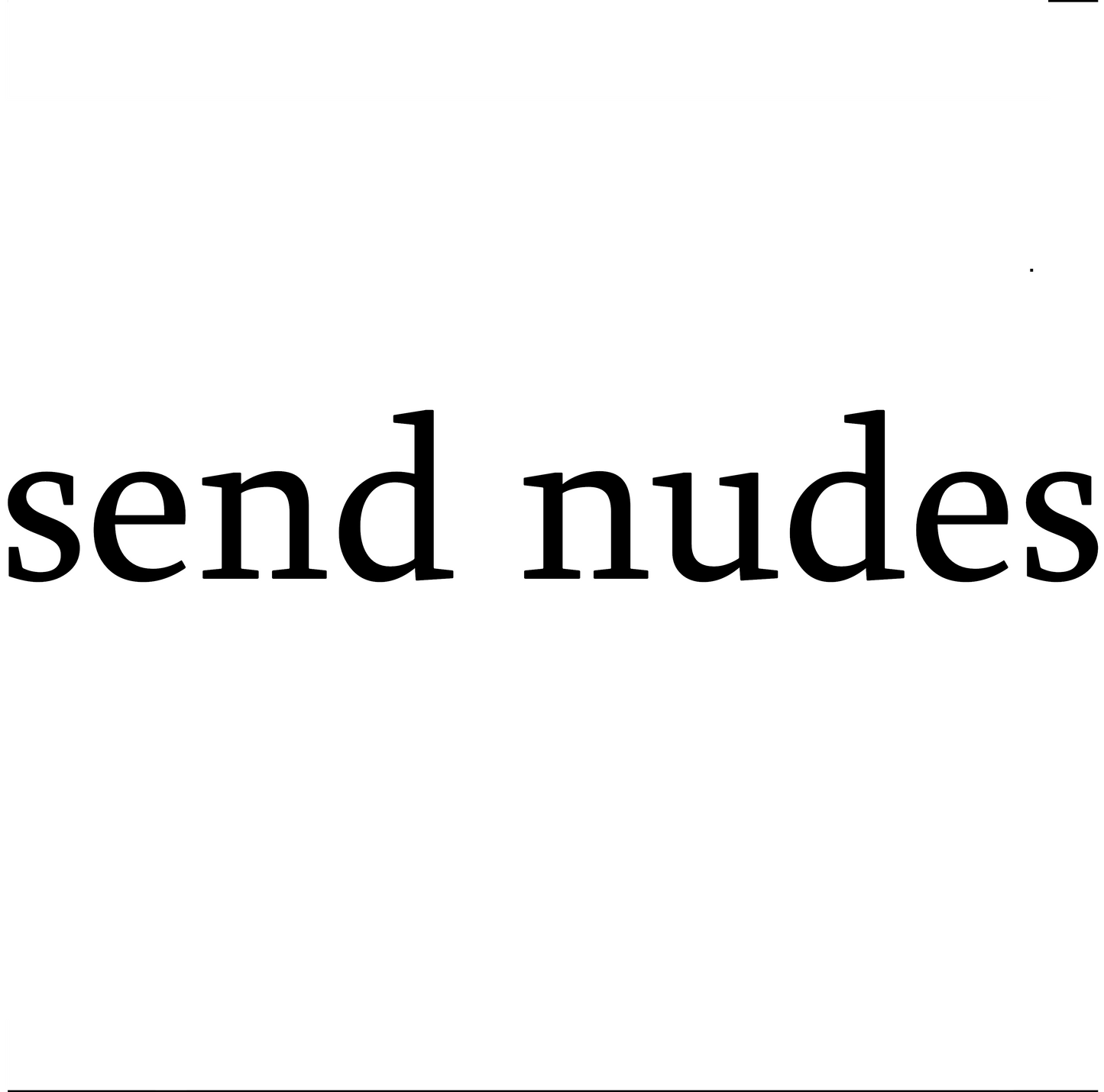 Send Nudes - Dekal - Dunkerz Dekaler