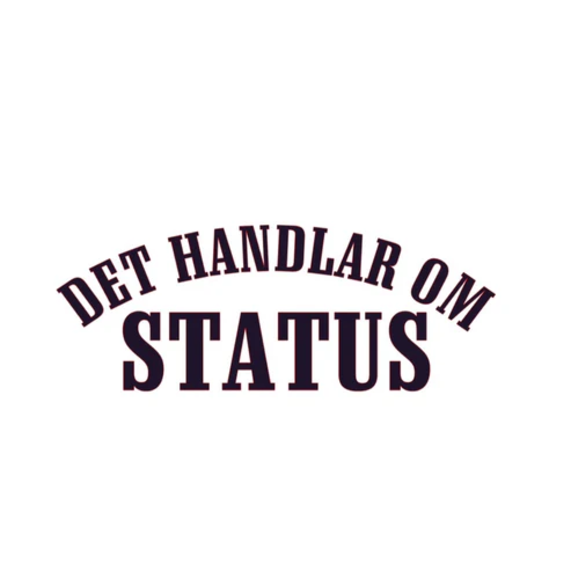 Det Handlar Om Status - Dekal - Dunkerz Dekaler