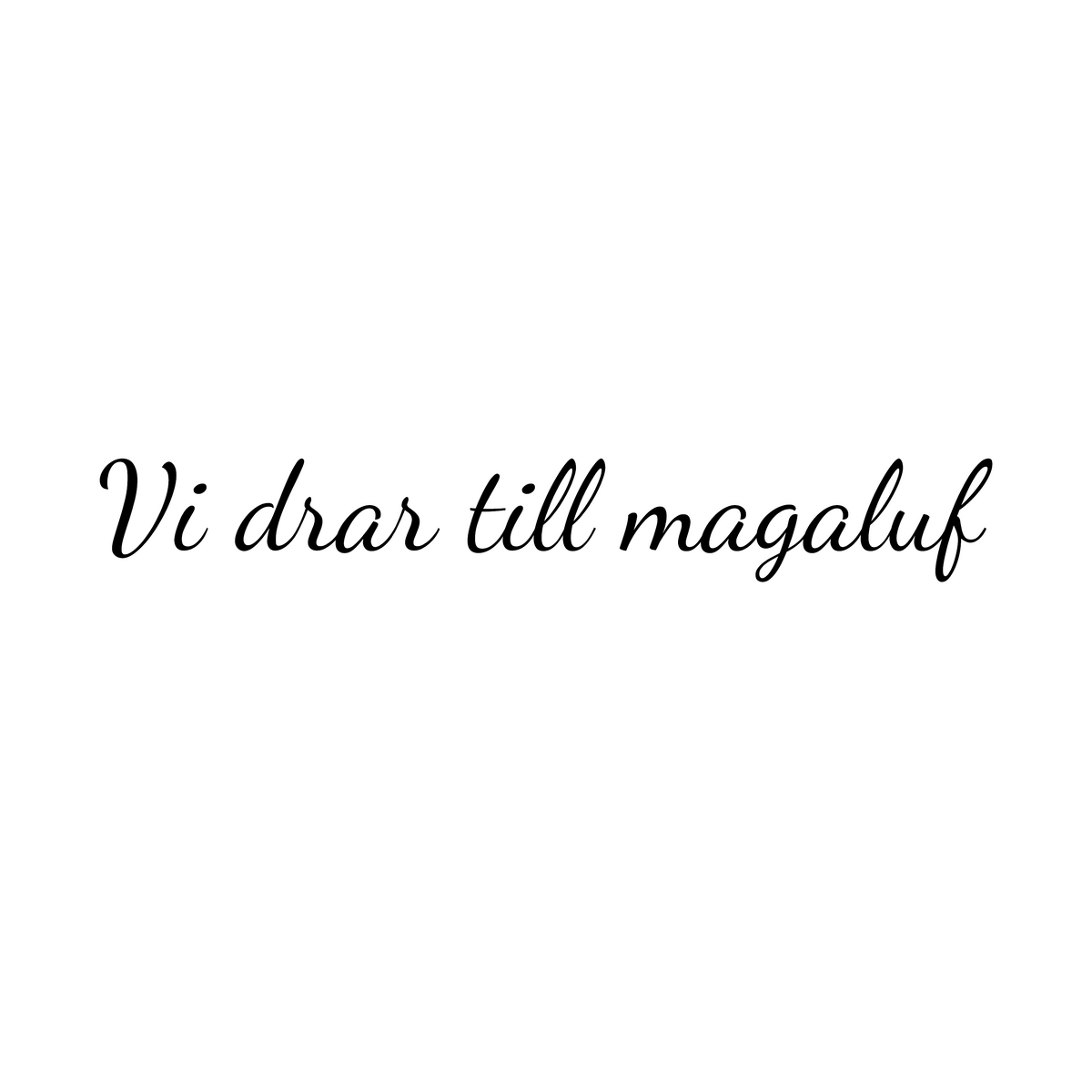 Vi drar till magaluf - Dekal