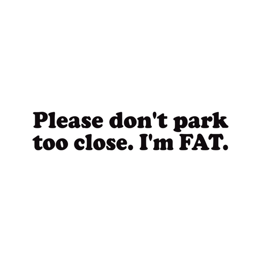 Please don't park too close - Dekal