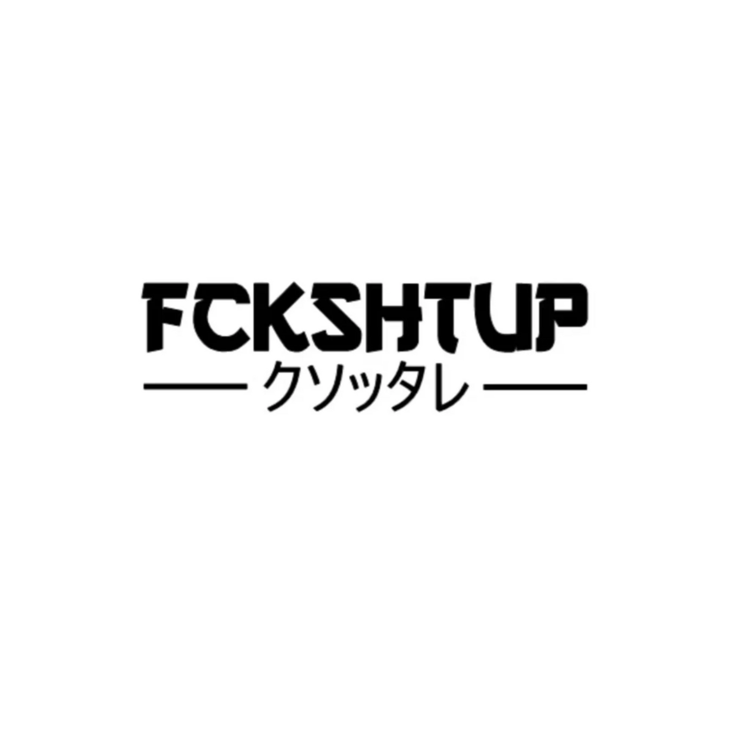 FCKSHTUP - Dekal