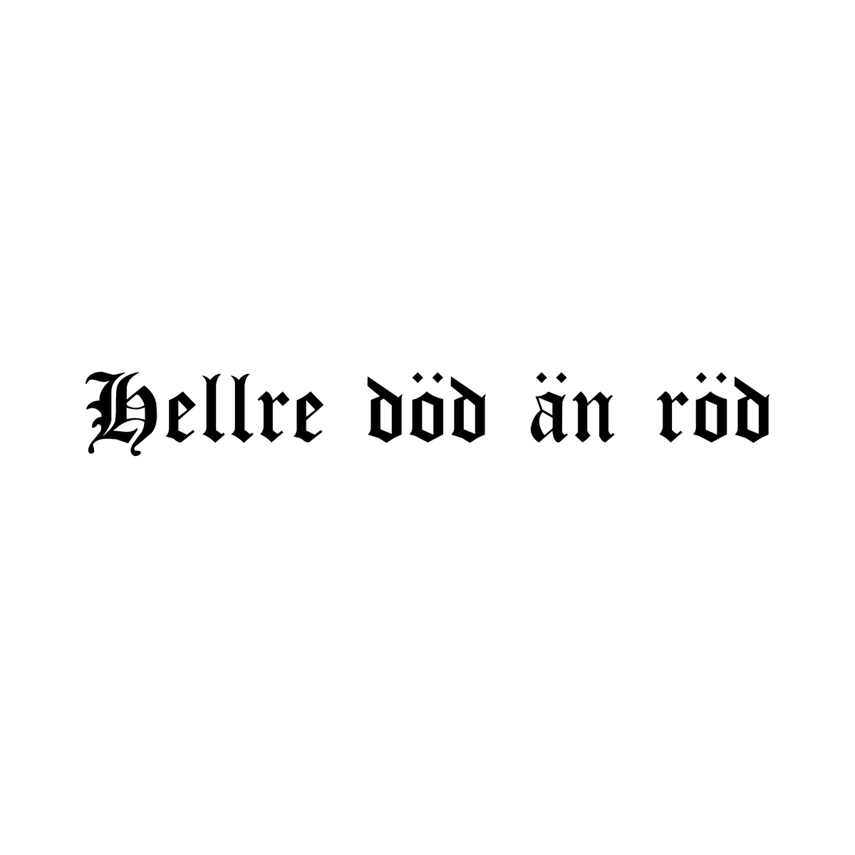 Hellre död än röd - Dekal