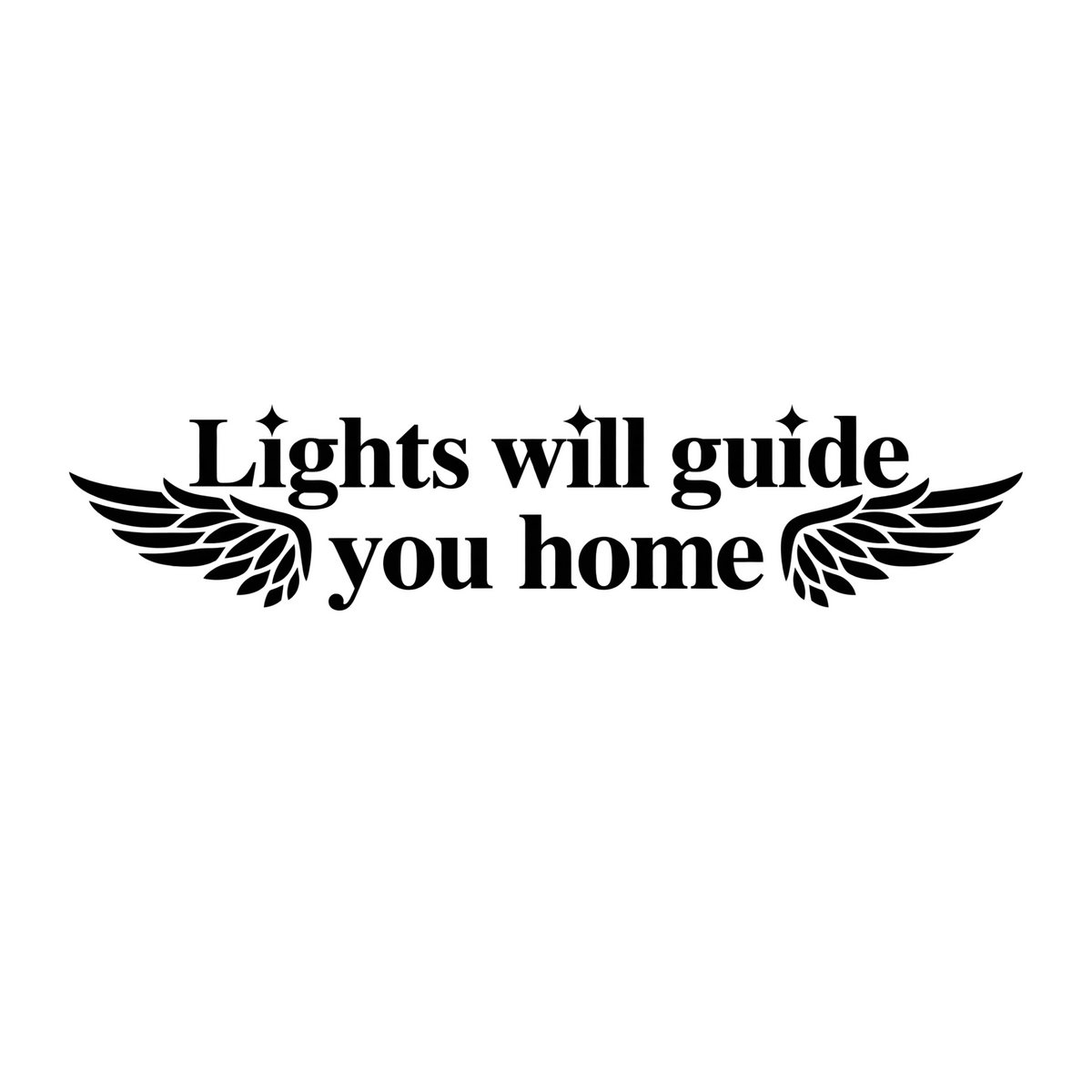Lights will guide you home - Dekal