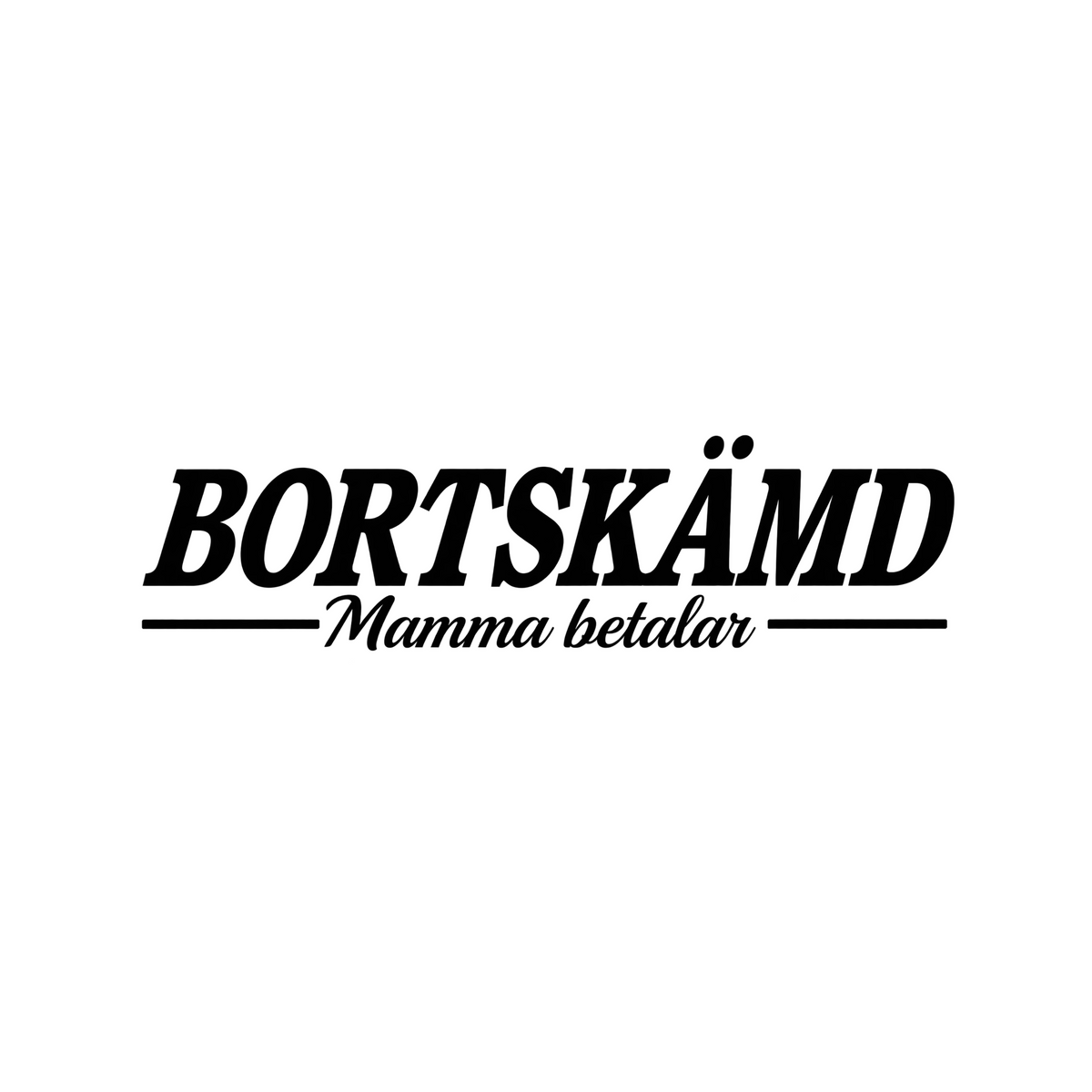 Bortskämd Mamma Betalar - Dekal
